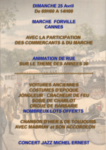 Cannes communique : Ambiance Années 30 autour du marché Forville Dimanche 25 Avril 2010…