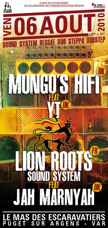 Puget sur Argens : Le Mas des Escaravatiers présente le vendredi 6 Aout 2010 à partir de 20h « Lion Roots Sound System », « Jah Marnyah », « Mungo’s Hifi » et « YT »…