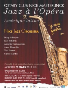 Nice : 3 ème Edition du Jazz à l’Opéra Mercredi 9 Mars 2011 à 20h pour les 50 ans du Centre Antoine Lacassagne de lutte contre le cancer, l’Amérique Latine cette année à l’honneur…