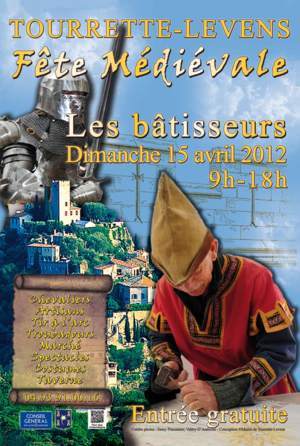 Tourrette-Levens : « Fête Médiévale » Dimanche 15 Avril 2012 de 9H à 18H entrée gratuite…
