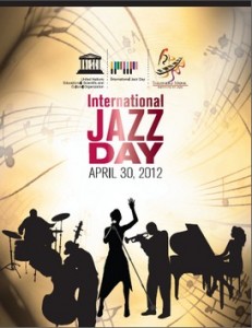 L’UNESCO a proclamé « 30 Avril : Journée Internationale du Jazz »…