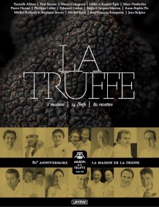 La « Maison de la Truffe » fête ses 80 ans avec l’édition d’un somptueux livre rassemblant 14 chefs et…80 recettes !…
