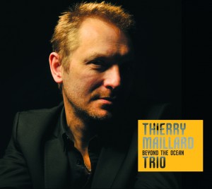 Jazz : Thierry MAILLARD Trio sortie de l’album « Sources » …