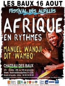 Château des Baux de Provence : « Festival des Alpilles 2013  » Musiques et danses d’Afrique avec Manuel WANDJI…