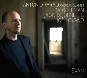 Jazz : Sortie du dernier album d’Antonio FARAO intitulé « EVAN » sur le label Cristal Records…