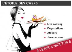Nice : « L’Etoile des Chefs…Les Grands Chefs Azuréens s’invitent à Nicetoile !… »
