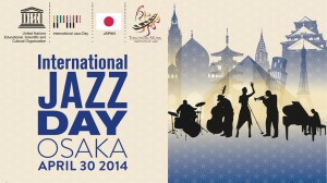 L’UNESCO organise en partenariat avec le « Thelonious Monk Institute of Jazz (TMij) » le troisième « International Jazz Day » le 30 Avril 2014, Pays à l’honneur : Le Japon…