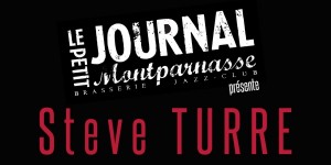 Jazz Paris : « Steve TURRE » sur la scène du « Petit Journal Montparnasse »…