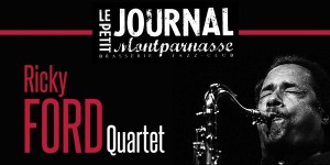 Paris Jazz : « Ricky FORD Quartet  » en concert au « Petit Journal Montparnasse  » …