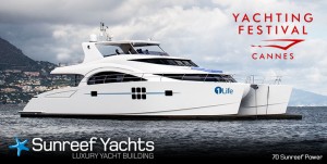 « Sunreef Yachts » annonce sa présence au « Cannes Yachting Festival 2014  » …
