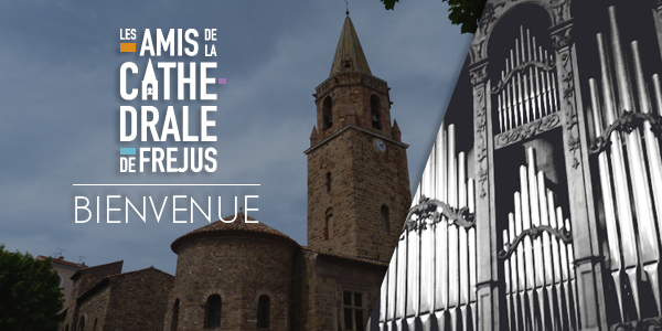 Fréjus : « L’Association les Amis de la Cathédrale » annonce sa programmation 2014-2015…