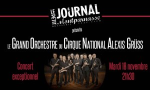 Jazz Paris : Le Petit Journal Montparnasse a le plaisir d’accueillir pour la deuxième fois le Grand Orchestre du Cirque National Alexis GRÜSS !