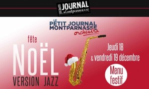 Jazz Paris : Le Petit Journal Montparnasse Orchestra fête Noël « Version Jazz »…