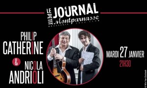Jazz Paris : Philip CATHERINE & Nicola ANDRIOLI se produisent en duo au Petit Journal Montparnasse…