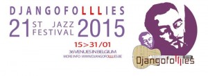 (Belgique) : Djangofolllies Jazz Festival 2015…