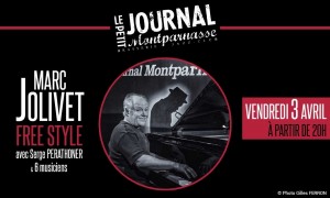 Jazz Paris : Marc JOLIVET « Free Style » avec Serge PERATHONER et 6 musiciens au Petit Journal Montparnasse…