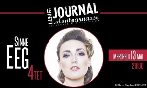Jazz Paris : La Chanteuse Sinne EEG et son Quartet se produisent au Petit Journal Montparnasse…