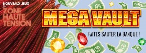 Une Machine à sous à déjouer… Le jeu MEGAVAULT TM fait son arrivée dans les Casinos Barrière…