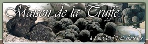 Saint-Paul-Trois-Châteaux : Maison de la Truffe…