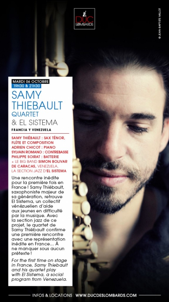 Paris : Samy THIEBAULT Quartet & El Sistema se produisent au Jazz Club le Duc des Lombards…