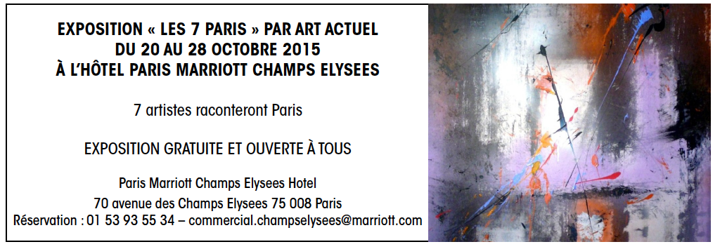 EXPOSITION « LES 7 PARIS » AU MARRIOTT CHAMPS ELYSÉES…