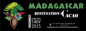 Tain l’Hermitage : La Cité du Chocolat VALRHONA ouvre l’exposition Madagascar & Projets d’évolution…