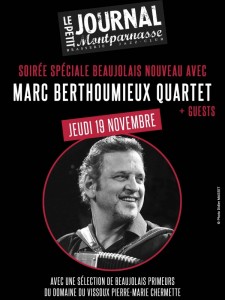 Paris Jazz : Soirée spéciale Beaujolais Nouveau au Petit Journal Montparnasse avec Marc BERTHOUMIEUX Quartet + Guests…