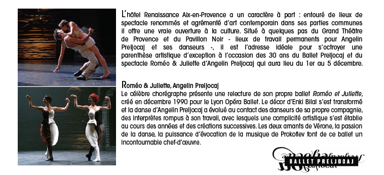 Du 1er au 5 décembre 2015 : escapade artistique au Renaissance Aix-en-Provence pour les 30 ans du Ballet Preljocaj…