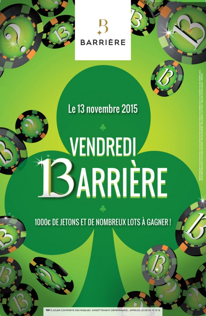 Venez tenter votre chance le Vendredi 13 novembre dans les Casinos Barrière…