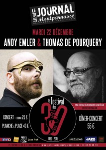 Paris Jazz : Andy EMLER se produit en compagnie de Thomas DE POURQUERY au Petit Journal Montparnasse dans le cadre du festival de ses 30 ans…