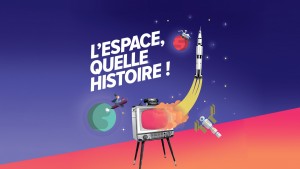 L’Espace, quelle Histoire !