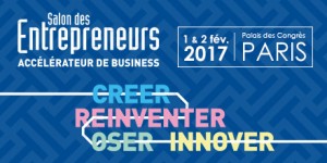 Paris : « Salon des Entrepreneurs 2017  » …