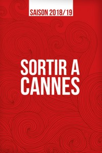 Sortir à Cannes 2018/2019…