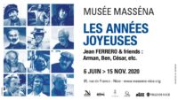 Nice : exposition au Musée Masséna « Les années joyeuses »  : FERRERO & FRIENDS : Arman , Ben, César,…