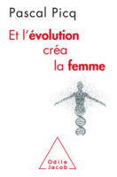 Et l’évolution créa la femme…