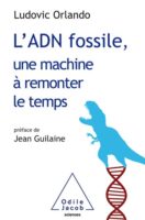 L’ADN fossile, une machine à remonter le temps…