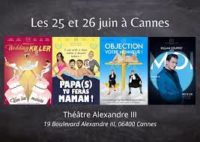 Théâtre Alexandre III Cannes : « 100% comédie très très drôle »…