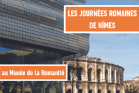 MUSEE DE LA ROMANITE : JOURNEES ROMAINES DE NIMES 2022…