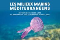 Exposition « Les milieux marins méditerranéens »…